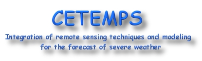 CETEMPS - Integration of remote sensing
techniques and numerical modeling for the forecast of severe weather